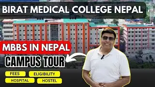Birat Medical College Biratnagar Nepal | MBBS in Nepal | Fee, Hostel, Campus Tour Review