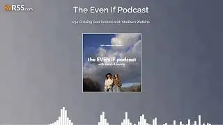 034 Chasing God Dreams with Madison Watkins