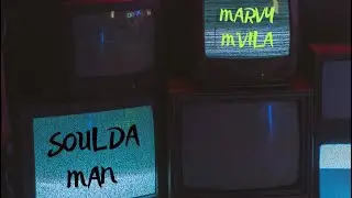 Soulda Man feat Marvy M&rsquo;vila 