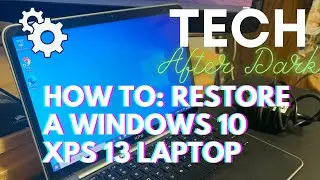 How To Restore A Windows 10 Computer Using A USB Drive: Dell XPS 13 Laptop