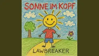 Lawbreaker - Sonne im Kopf (Remix)