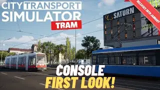 CONSOLE FIRST LOOK | CITY TRANSPORT SIMULATOR TRAM