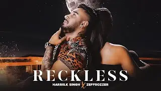 RECKLESS - HARRIS K SINGH (Official Music Video)