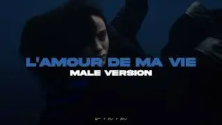 Billie Eilish - L'AMOUR DE MA VIE (Male Version)