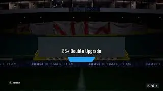 85+ Double Upgrade!