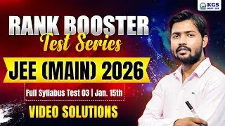Rank Booster Test Series JEE Main 2026 || FST 03 || Video Solution | KGS JEE Offline Online