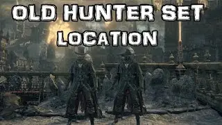Bloodborne The Old Hunters DLC - Old Hunter Set Location