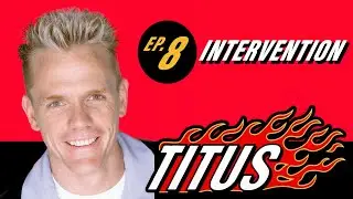 Titus • Episode 8 • Intervention