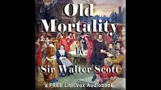 Old Mortality by Sir Walter Scott read by Deon Gines Part 1/3 | Full Audio Book