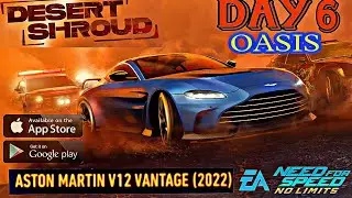 NEED FOR SPEED NO LIMITS : OASIS / DAY 6 / DESERT SHROUD EVENT / ANDROID & IOS GAMEPLAY🏎🏎