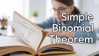 Binomial Theorem Explained: Ultimate Guide with Simple Steps, Real Examples & Exam Tricks