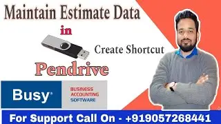How To Maintain Estimate Data In Pendrive In Busy Accounting Software.Create Shortcut busy  Fix Path