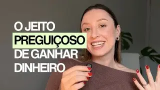 6 Formas Preguiçosas de Ganhar Dinheiro na Internet (mesmo sendo CLT)