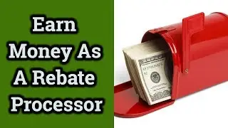 Earn Money As A Rebate Processor