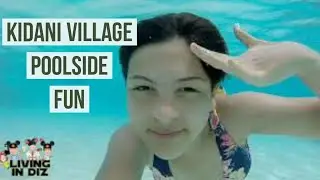 KIDANI VILLAGE POOL FUN| Walt Disney World