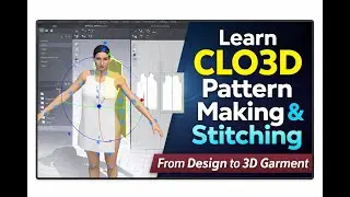 Learn CLO3D Pattern Making & Stitching | From Design to 3D Garment | for admission 8240277308