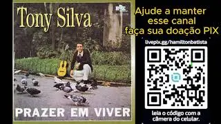 Hinos e Louvores antigos: Tony Silva - Prazer em Viver (1980)