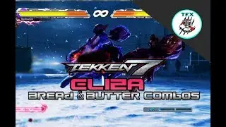 TEKKEN 7 -  ELIZA  BASIC + BREAD & BUTTER COMBOS [W/ INPUTS]