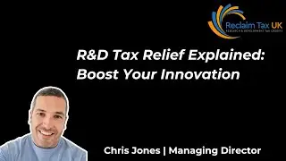 R&D Tax Relief Explained &ndash; Unlock Tax Savings for Innovation