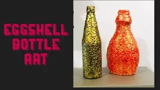 DIY eggshell Bottle art