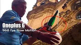 AMAZING | OnePlus 6 - 960 fps Slow Motion Recording