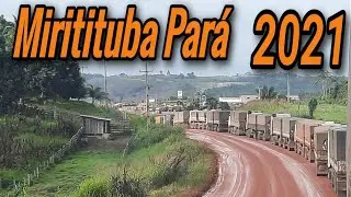 As Filas No Miritituba 2021 !!!!! Muita Fila na Chegada da Descarga ....