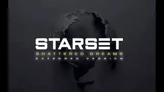 STARSET - Shattered Dreams - Extended Version