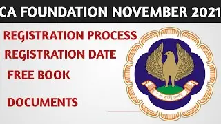 CA Foundation November 2021 | Registration Process | Registration Last Date | Free Book | Documents