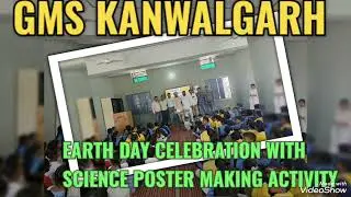Earth day Celebration at GMS Kanwalgarh  Planting Tree and Poster Making Activity