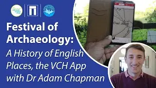 A History of English Places: Discover the VCH smartphone app! Dr Adam Chapman
