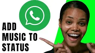 ADD MUSIC TO WHATSAPP STATUS! (FULL GUIDE)