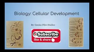 Biology: Cellular Development (Pt1)