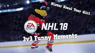 YOU HAD ONE JOB!?! MR. STEAL YOUR GIRL!!! - NHL 18 THREES FUNNY MOMENTS