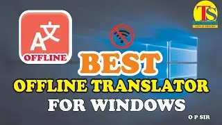 Best Offline Translator for Window @taknikisamadhan