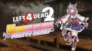 Left 4 Dead 2: Uma Musume mods??