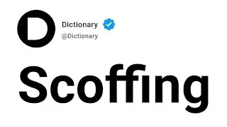 Scoffing Meaning In English