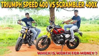 Triumph Speed 400 வாங்கலாமா ? Scrambler 400x வாங்கலாமா ? | 2.78 Lakh Onroad | Which is Worth ?
