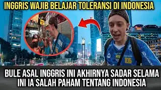 Bule Asal Inggris Ini Akhirnya Sadar: Selama Ini Ia Salah Paham Tentang Indonesia