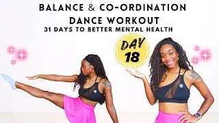 Afrobeats Balance & Coordination Dance Workout | 31 Days to Better Mental Health- Day 18