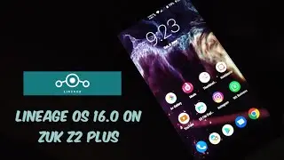 Flashing Lineage OS 16.0 on Zuk Z2 Plus
