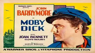 John Barrymore | Moby Dick | 1930 full movie