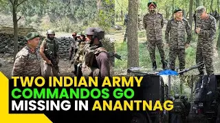 2 soldiers missing in South Kashmir forests, Army launches search operation