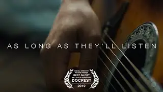 As Long As They'll Listen  - Winner of Downtown Doc Fest Best Short Doc