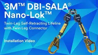 3M DBI SALA Nano Lok Twin Leg SRL With Twin Leg Connector Installation Tutorial