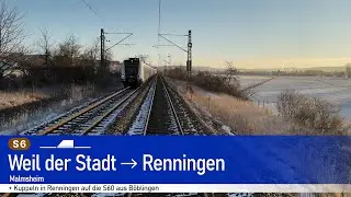 S-Bahn Stuttgart F&uuml;hrerstandsfahrt | S6 Weil der Stadt &rarr; Renningen + Kuppeln | Cab Ride 🚆❄️