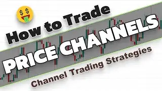 Price Channel Trading Strategies... Learn How To Trade Price Channels