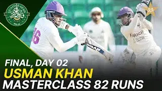 Usman Khan Epic 82 Runs | Quaid-e-Azam Trophy 2025-26 Final | Day 02 | Karachi vs Sialkot&nbsp;|&nbsp;M2P1K
