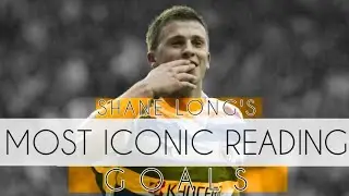 Shane Long's Most Iconic Reading FC Goals