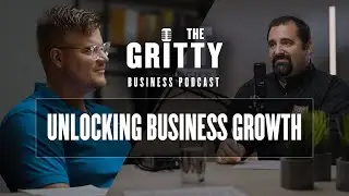 The GRITTY Business Podcast Ep. 05: How a Family Business Became an Industry Leader with Matt Smith