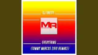 Everything (Tommy Marcus 2019 Remake)